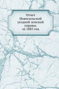 Otchet Novosilskoj uezdnoj zemskoj upravy. za 1885 god