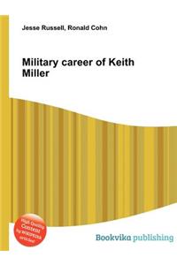 Military Career of Keith Miller