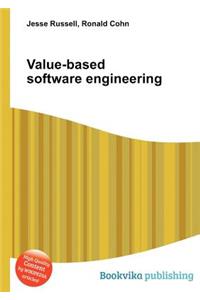 Value-Based Software Engineering