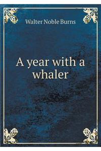 A Year with a Whaler