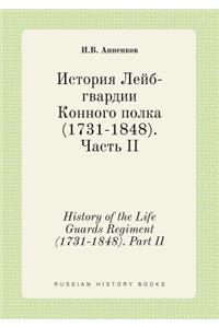 History of the Life Guards Regiment (1731-1848). Part II