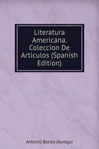 Literatura Americana. Coleccion De Articulos (Spanish Edition)