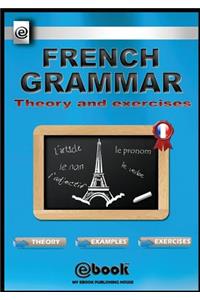 French Grammar - Theory and Exercises