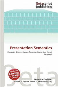 Presentation Semantics