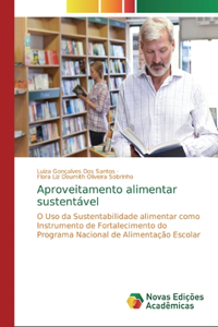 Aproveitamento alimentar sustentável