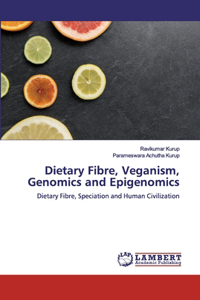 Dietary Fibre, Veganism, Genomics and Epigenomics