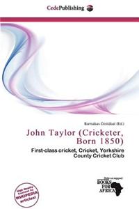 John Taylor (Cricketer, Born 1850)