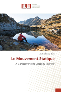 Le Mouvement Statique