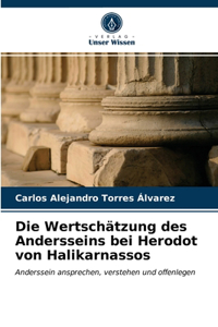 Wertschätzung des Andersseins bei Herodot von Halikarnassos