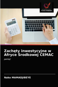 Zachety inwestycyjne w Afryce Srodkowej CEMAC