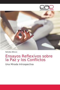 Ensayos Reflexivos sobre la Paz y los Conflictos
