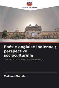 Poésie anglaise indienne; perspective socioculturelle