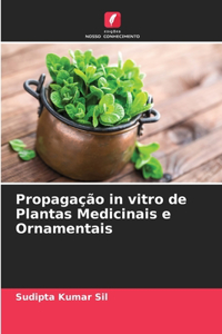 Propagação in vitro de Plantas Medicinais e Ornamentais