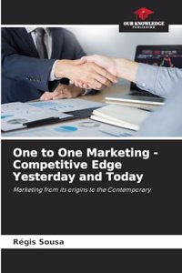 One to One Marketing - Competitive Edge Yesterday and Today