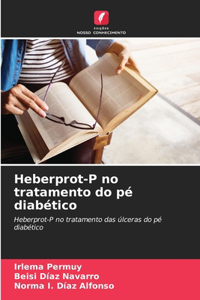 Heberprot-P no tratamento do pé diabético