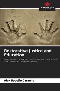 Restorative Justice and Education