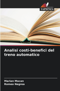 Analisi costi-benefici del treno automatico