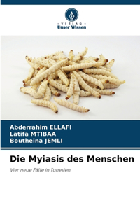Die Myiasis des Menschen