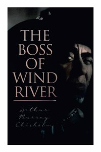 Boss of Wind River: Western Novel