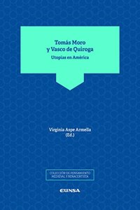 Tomas Moro y Vasco de Quiroga: Utopias en America