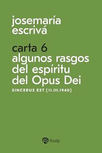 Carta 6. Algunos rasgos del espiritu del Opus Dei: Sincerus est [11.III.1940]