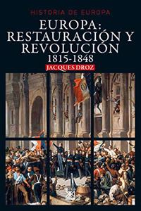 Europa: Restauracion y Revolucion: 1815-1848