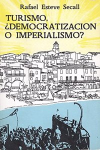 Turismo, Democratizacion O Imperialismo?