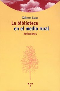La biblioteca en el medio rural: reflexiones (Biblioteconomia y Administracion Cultural) (Spanish Edition)