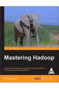 Mastering Hadoop