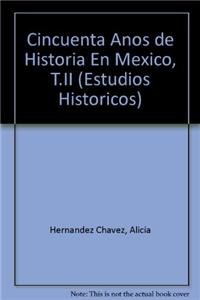 Cincuenta Anos de Historia En Mexico, T.II