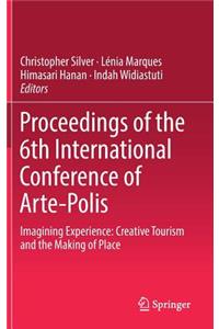 Proceedings of the 6th International Conference of Arte-Polis