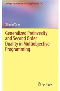 Generalized Preinvexity and Second Order Duality in Multiobjective Programming