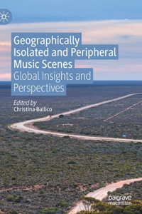 Geographically Isolated and Peripheral Music Scenes