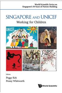 Singapore and Unicef: Working for Children