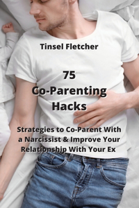 75 Co-Parenting Hacks