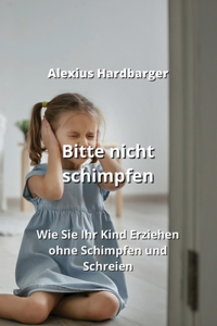 Bitte nicht schimpfen