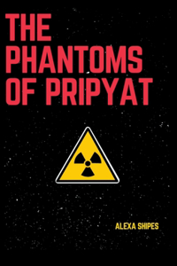 Phantoms of Pripyat