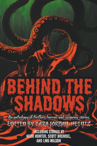 Behind the Shadows