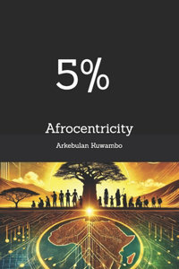 5% Afrocentricity