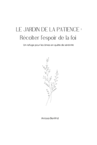 Le Jardin de la Patience