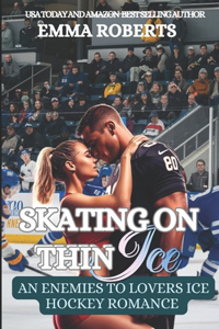 Skating On Thin Ice