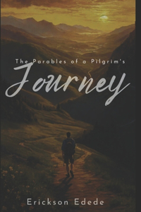 The Parables of a Pilgrim's Journey