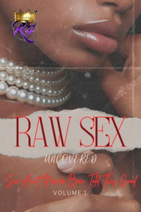 Raw Sex Uncovered