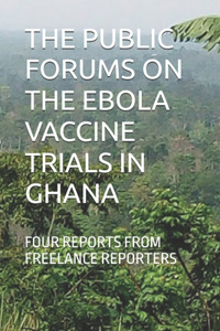 Public Forums on the Ebola Vaccine Trials in Ghana