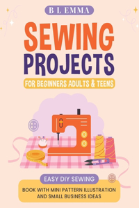 Sewing projects for beginners adults & teens
