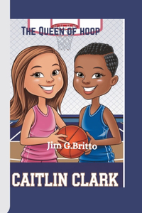 Caitlin Clark The Queen of hoop