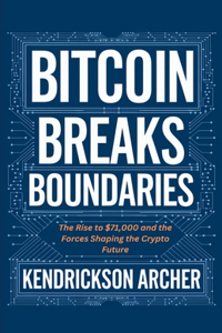 Bitcoin Breaks Boundaries