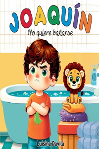 Joaquín no quiere bañarse