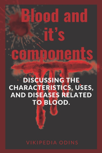 Blood and its components