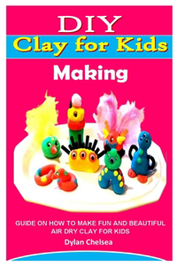DIY Clay for Kids Making
